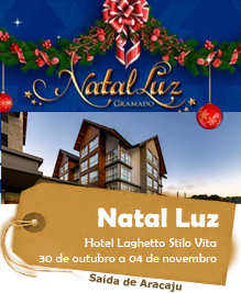 Natal Luz Gramado - Hotel Laghetto Stilo Vita. 30 de outubro a 04 de novembro