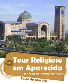 Tour Religioso em Aparecida - Saída de Aracaju - 07 a 10 de março de 2023  Masterop Bloqueio