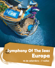 Symphony Of The Seas Europa - 14 de setembro - 7 noites